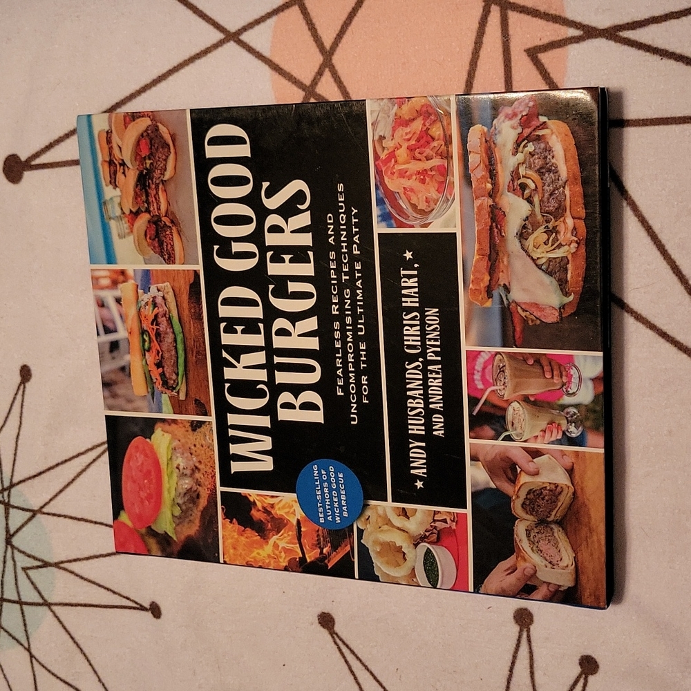 Wicked Good Burgers Cookbook dinner ideas delicious recipes yummy